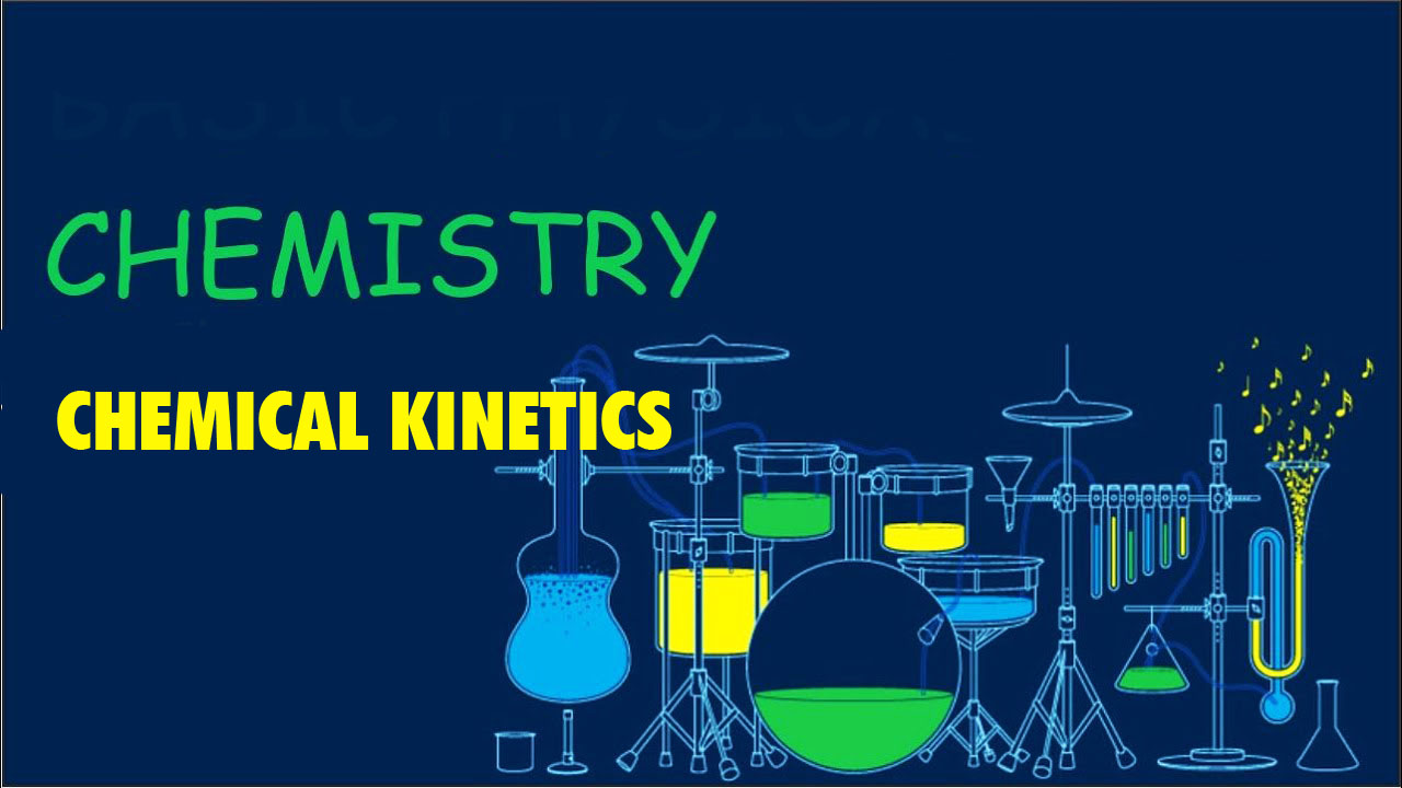 CHEMICAL KINETICS