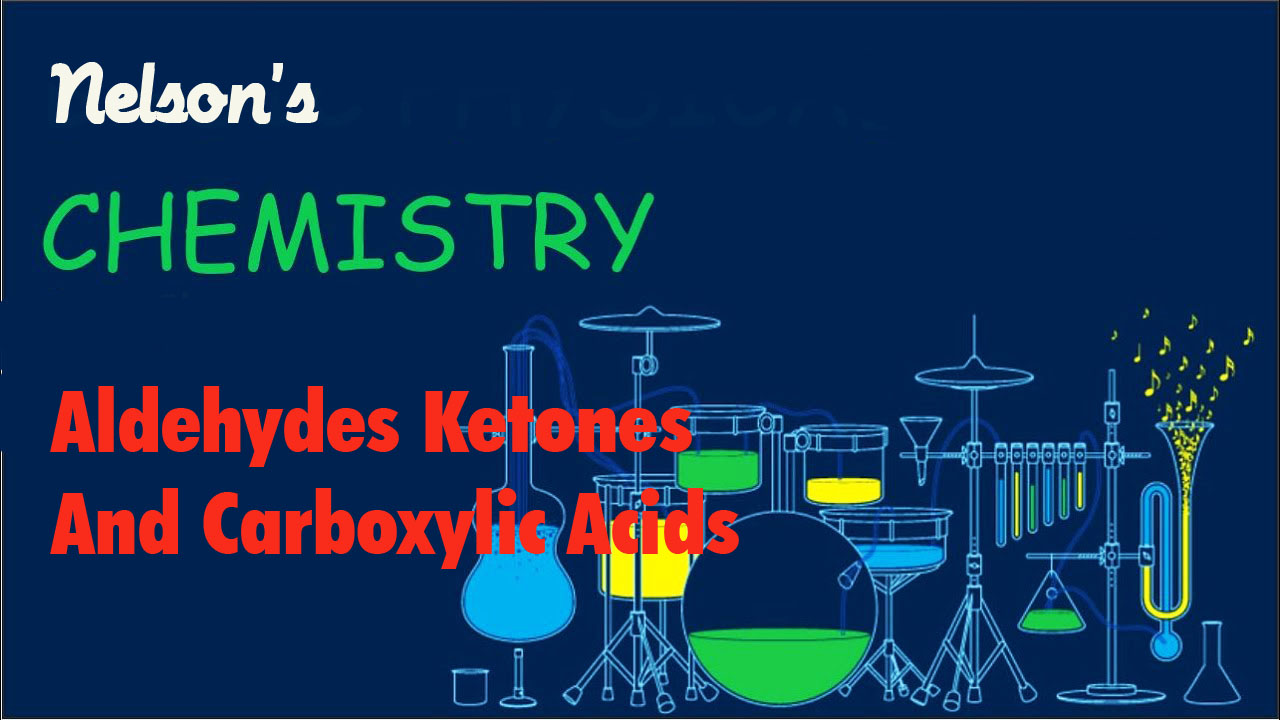 ALDEHYDES  KETONES AND CARBOXYLIC ACIDS