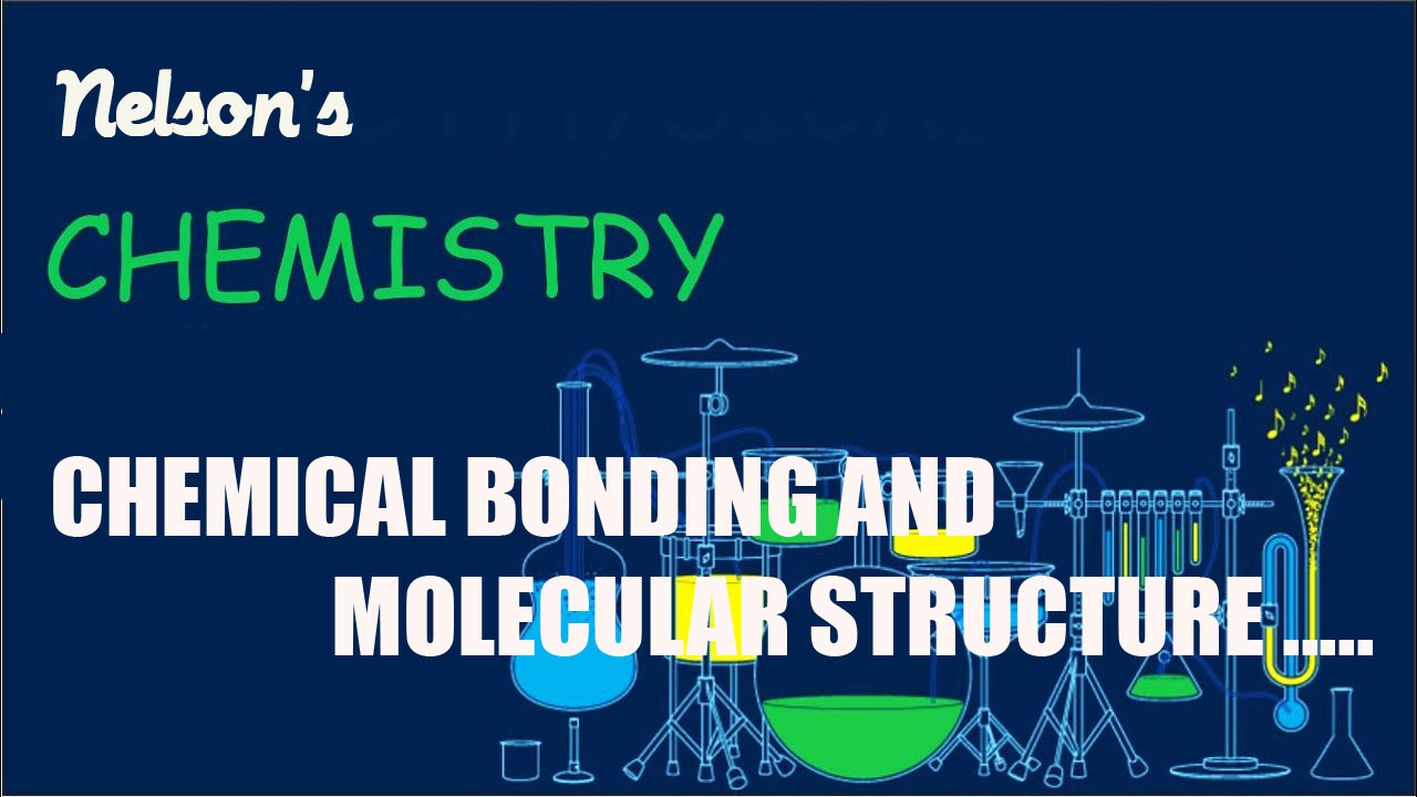 CHEMICAL BONDING AND MOLECULAR STRUCTURE