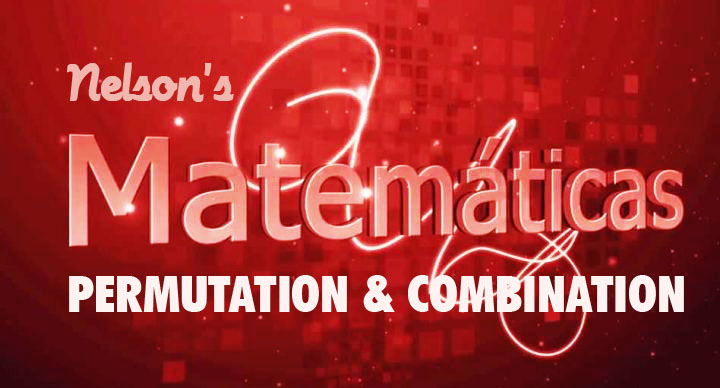 PERMUTATIONS AND COMBINATIONS